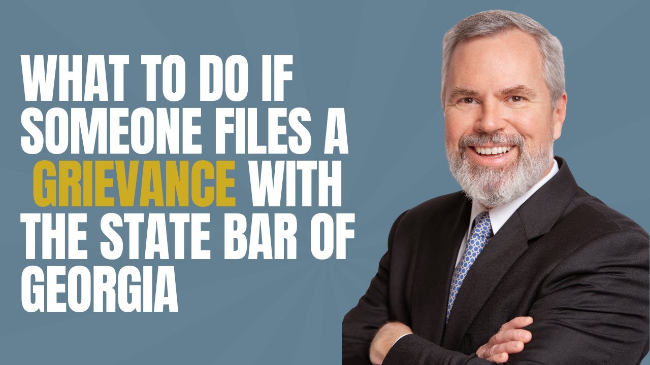 What Is The Procedure If a Person Files a Grievance with the State Bar of Georgia?