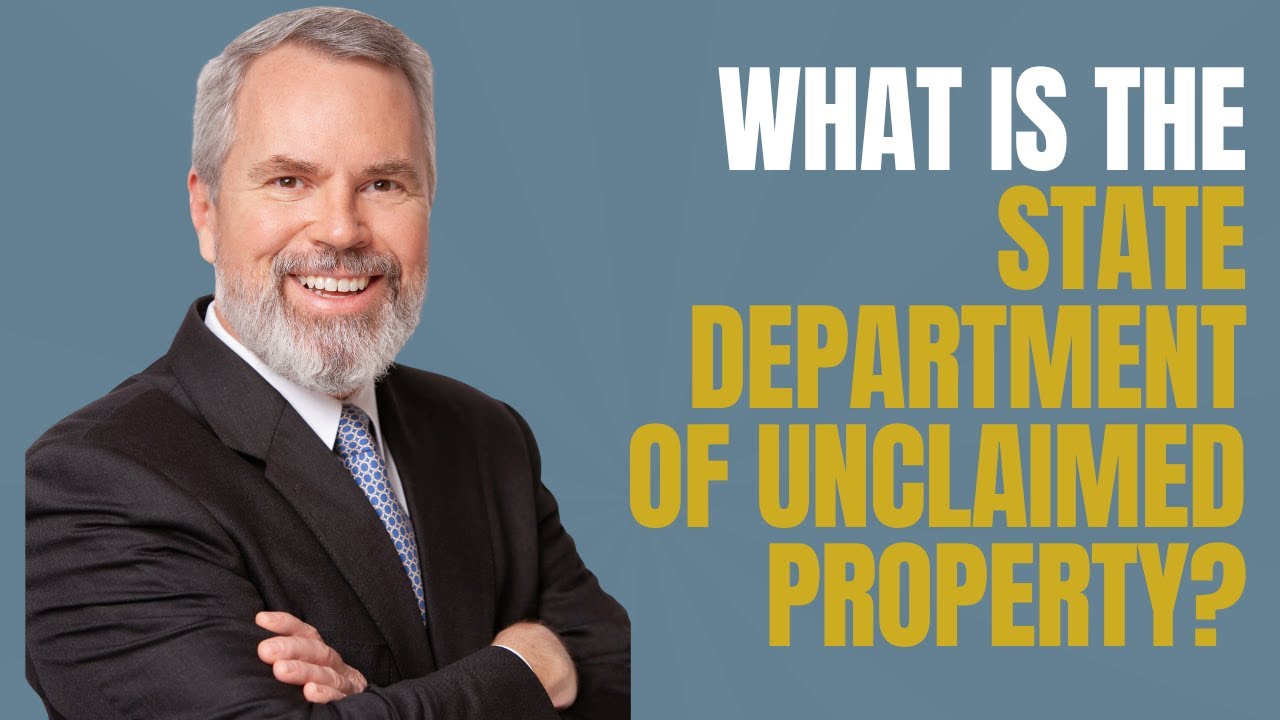 What Is The State Department of Unclaimed Property?